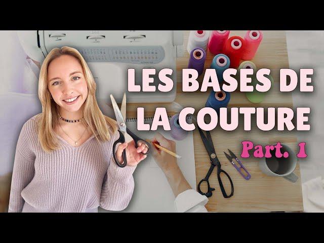 LES BASES DE LA COUTURE | APPRENDRE À COUDRE PART.1