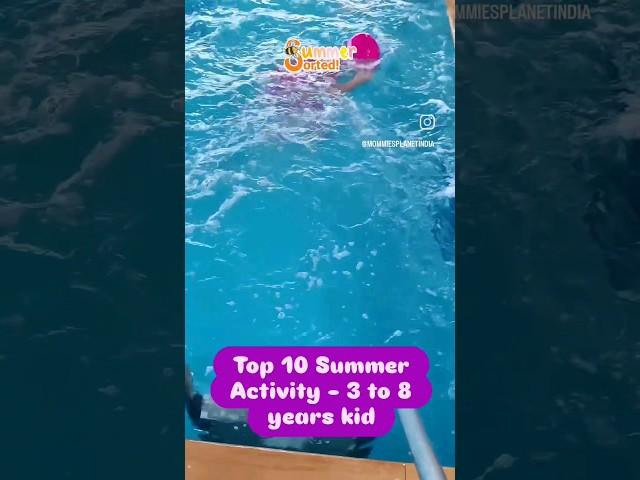 Top 10 Summer Activities - 3 to 8 years kids ।। Summer Vacation Activity for - 3 to 8 years kids