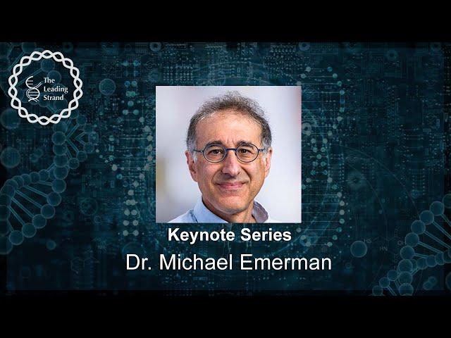 CSHL Keynote, Dr. Michael Emerman, Fred Hutchinson Cancer Center