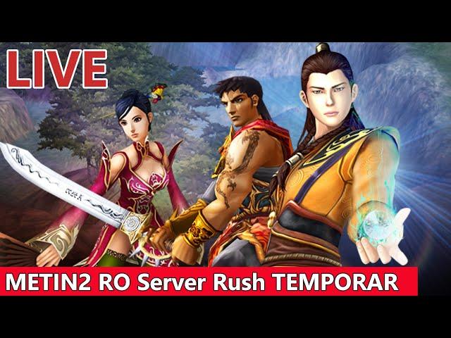 [LIVE] METIN2RO SERVER RUSH TEMPORAR/ PRIMA ZI PE SERVER