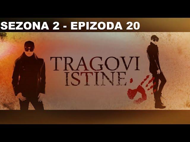 POMAHNITALI BIVSI ZATVORENIK NASTAVLJA SVOJE ZLOCINE - TRAGOVI ISTINE - sezona 2 - epizoda 20
