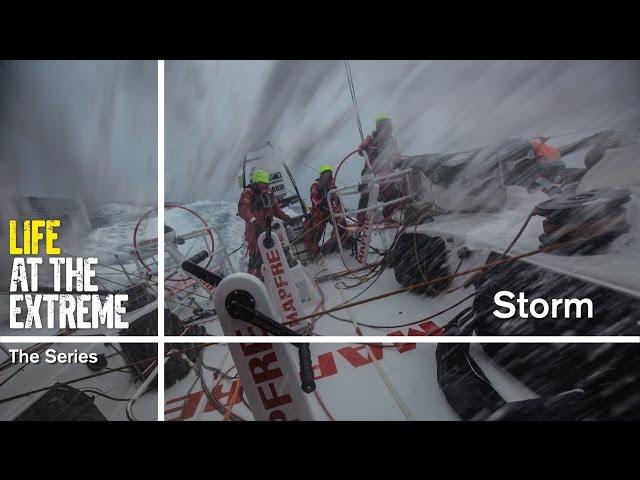 Life at the Extreme - Ep. 25 - 'Storm' | Volvo Ocean Race 2014-15