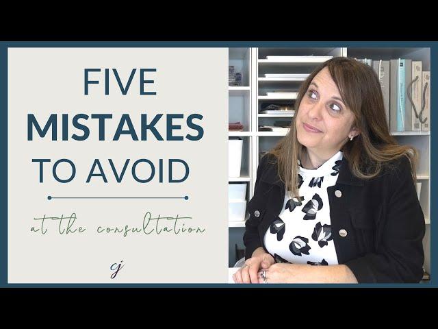 Five Mistakes to Avoid at the Consultation ] Interior Design Business