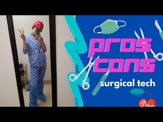 PROS AND CONS OF BEING A SURGICAL TECHNOLOGIST