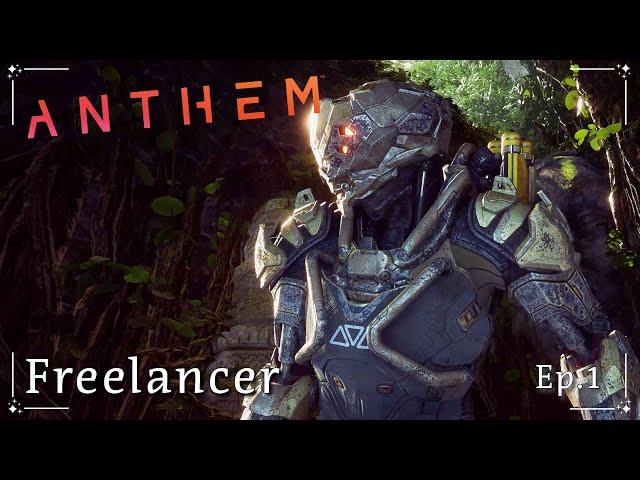 Freelancer | Anthem | Episode 1