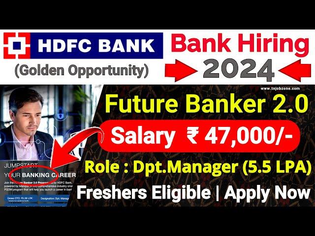 HDFC BANK RECRUITMENT 2024 IN TAMILNADUHDFC FUTURE BANKER JOBS 2024 BANK JOB VACANCY 2024 TAMIL