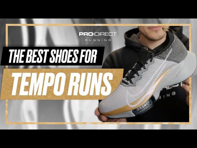 THE BEST RUNNING SHOES FOR TEMPO | PRO:DIRECT RUNNING