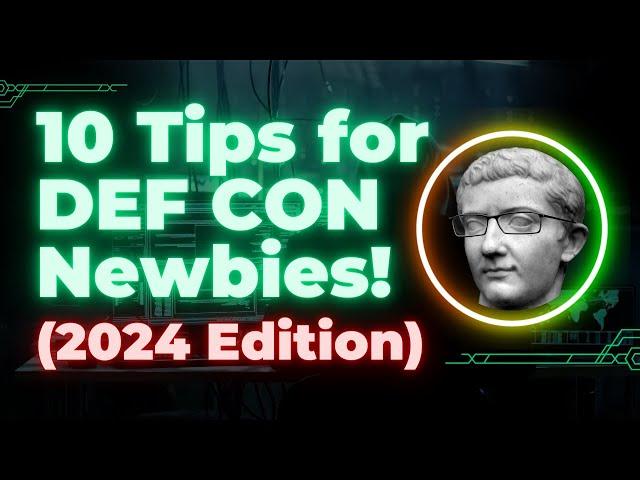 10 Tips for DEF CON Newbies (2024 Edition)
