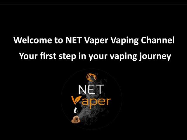 Welcome to NET Vaper Vaping Channel | Your first step in your vaping journey