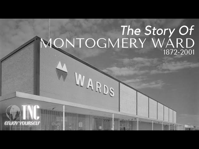 The Story of Montgomery Ward | The sad collapse of a retail giant | "The Story of" S1E10