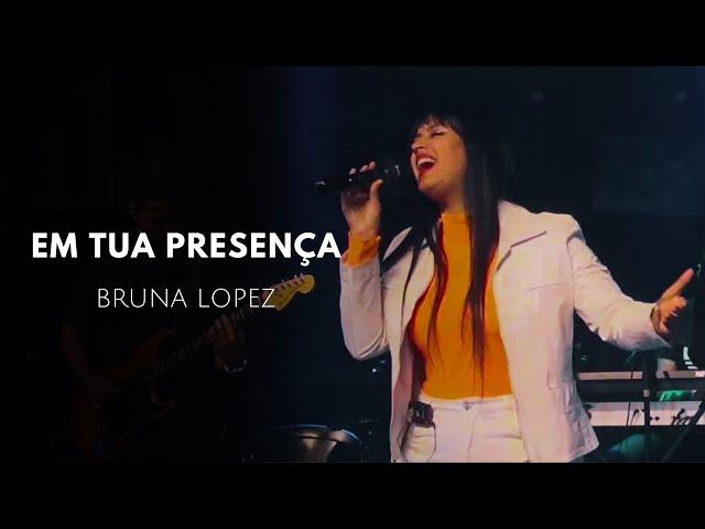 Em tua Presença - Bruna Lopez (ao vivo) - cover