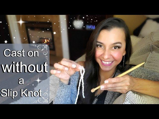 Long tail cast on - WITHOUT using a Slip Knot!  RIDICULOUSLY EASY!