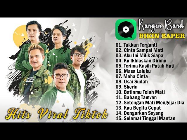 Kangen Band Full Album Terbaru 2024 Hits Viral Tiktok - Takkan Terganti, Cinta Sampai Mati