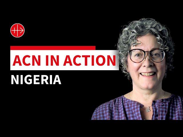 Aid to the Church in Need United Kingdom - Nigeria Appeal