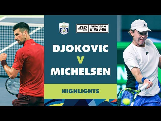 Novak Djokovic vs Alex Michelsen Highlights | Rolex Shanghai Masters 2024