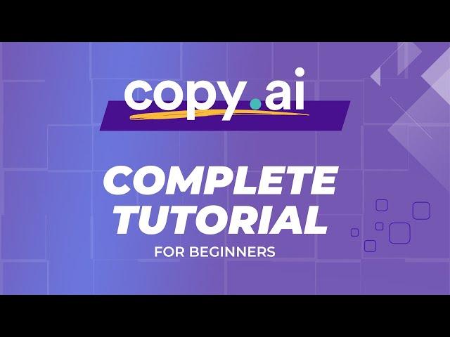 Copy.ai Complete Tutorial for Beginners 2024(Step By Step)