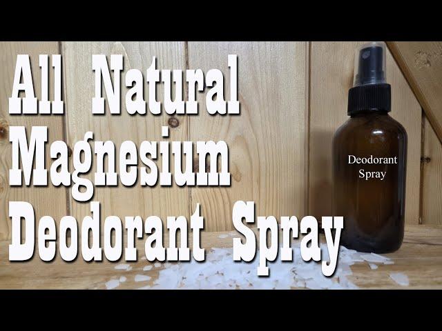 All Natural Magnesium Deodorant Spray ~ Save Money & Live Better