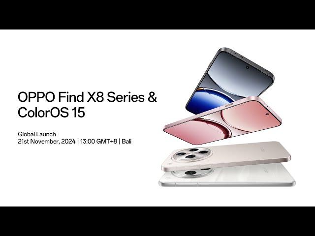 OPPO Find X8 Series & ColorOS 15 | Global Launch Event