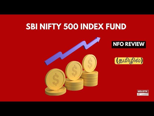 SBI Nifty 500 Index Fund NFO Review (தமிழில்)-Holistic Investment Tamil