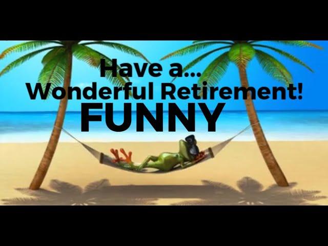 Congratulations on Your Retirement - Happy Retirement Wishes Video - Happy Retirement Funny Video