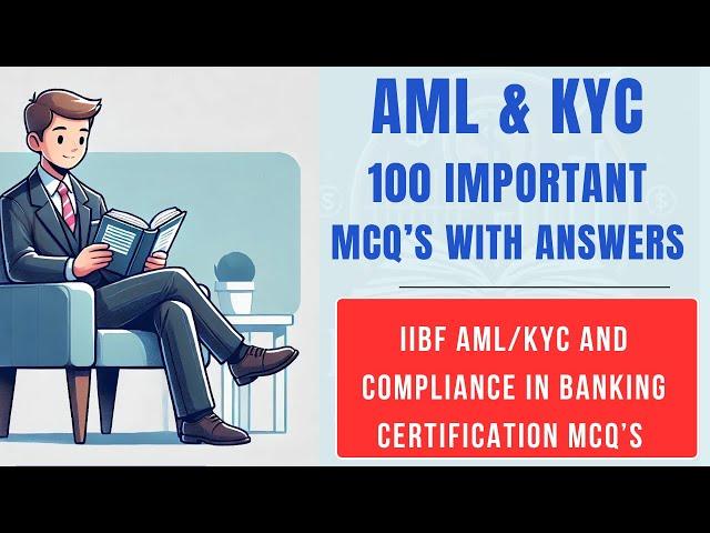 100 MCQs IIBF AML/KYC & Compliance in Banking: 100 MCQs with Answers #iibfpreparation #kyc #aml