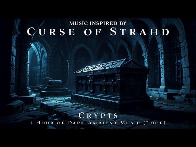 Crypts | Unofficial Curse of Strahd Soundtrack | Dark Ambient TTRPG Dungeon Music | Loop