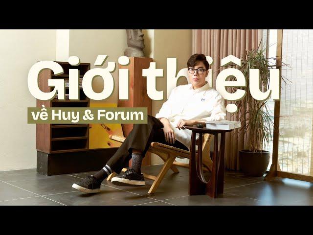 Giới thiệu về Huy và Forum