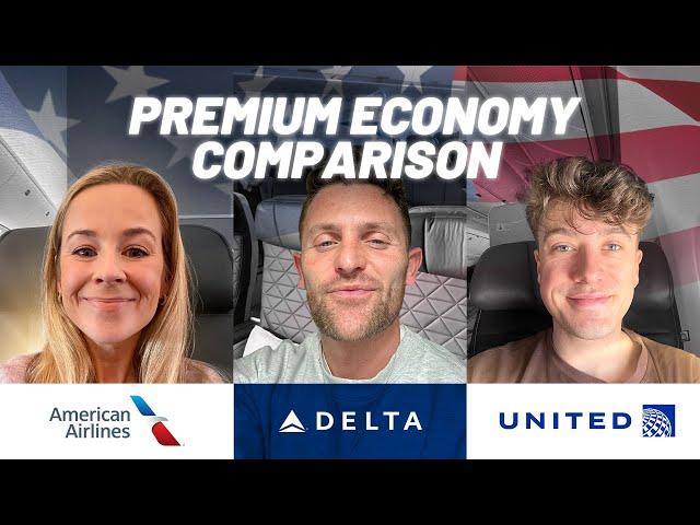 American vs Delta vs United - PREMIUM ECONOMY BATTLE