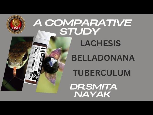 Delving Deeper: A Comparative Study of Lachesis, Belladonna, Tuberculinum with Dr. Smita Nayak