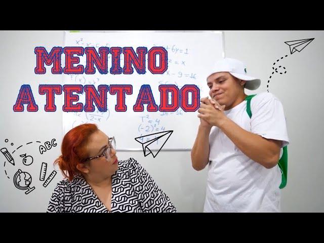 O MENINO ATENTADO!