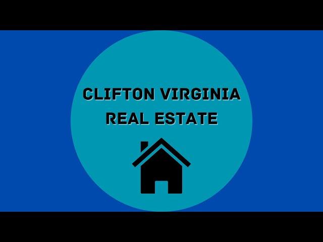 Real Estate in Clifton, Virginia: Your Guide to Buying, Selling, and Investing in the area