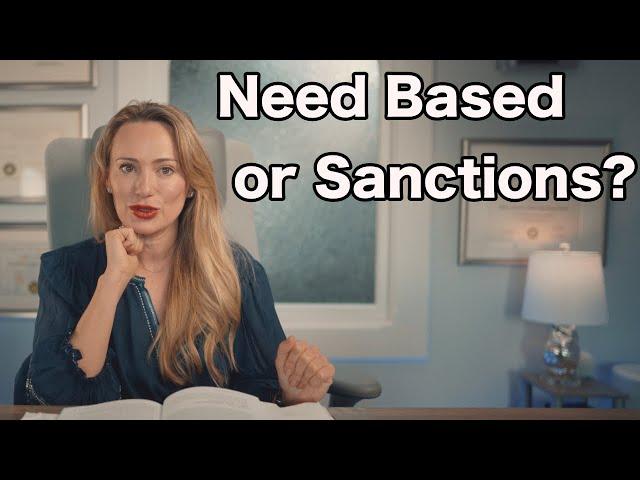 Need Based Attorney's Fees vs. Sanction's Based