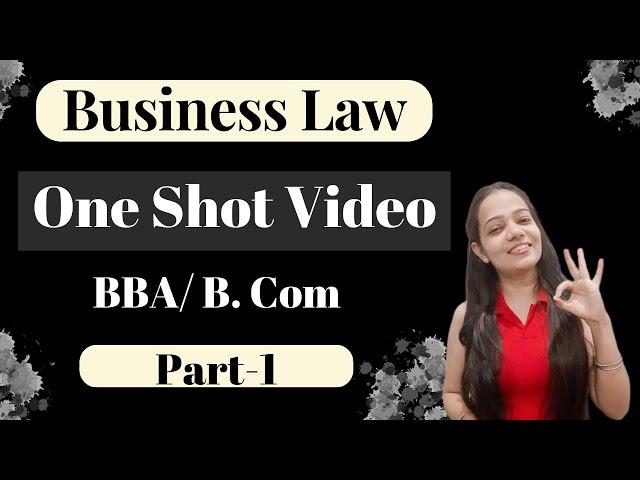 Business Law | One Shot Video | Complete Content | Indian Contract Act | BBA / B.Com | Part - 1