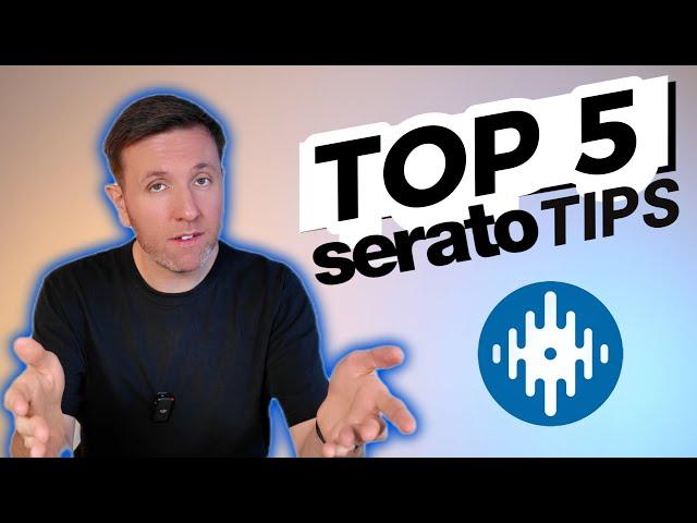 Every Serato user needs to know these top 5 tips and tricks.