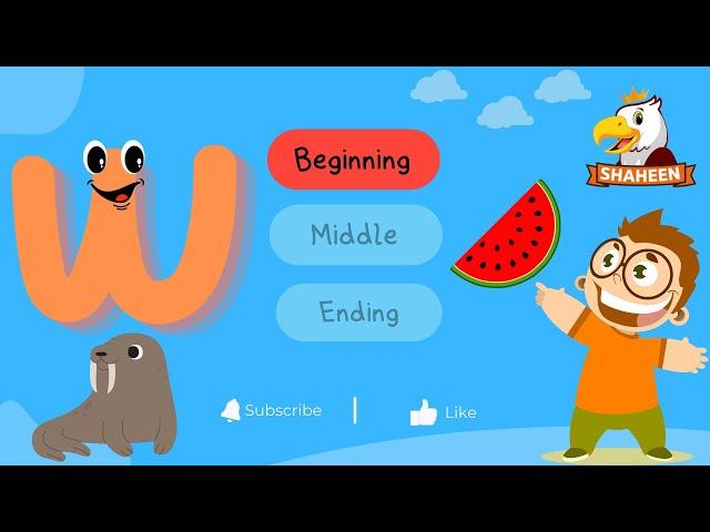 LETTER SOUND W BEGINNING SOUND | KINDERGARTEN LETTERS| SHAHEEN DIGIKIDS