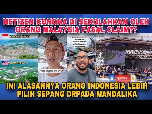 NETIZEN KONOHA DI BAGI FAHAM DENGAN ORANG MALAYSIA PASAL CIRCUIT SEPANG VS MANDALIKA