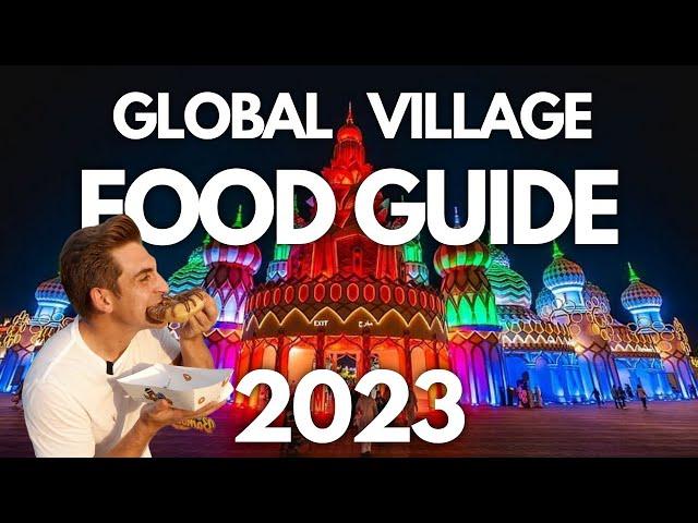 Global Village Food Guide 2023: Finding Hidden Eats of Season 26 at Global Village Dubai