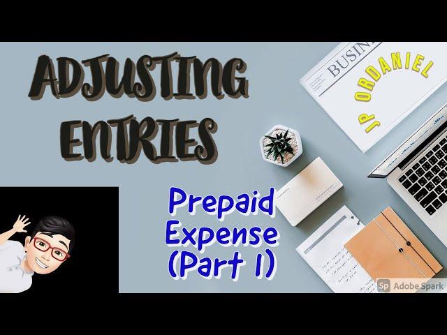 ADJUSTING ENTRIES - PREPAID EXPENSES PART1: A COMPREHENSIVE EXAMPLE - BASIC ACCOUNTING FOR SHS