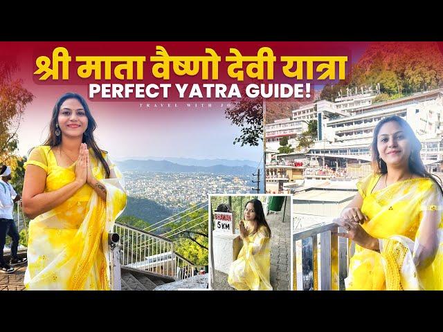 Vaishno Devi Yatra Complete Yatra Guide || श्री माता वैष्णो देवी यात्रा संपूर्ण जानकारी 