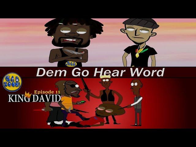 Dem Go Hear Word (KingDavid Episode 14)