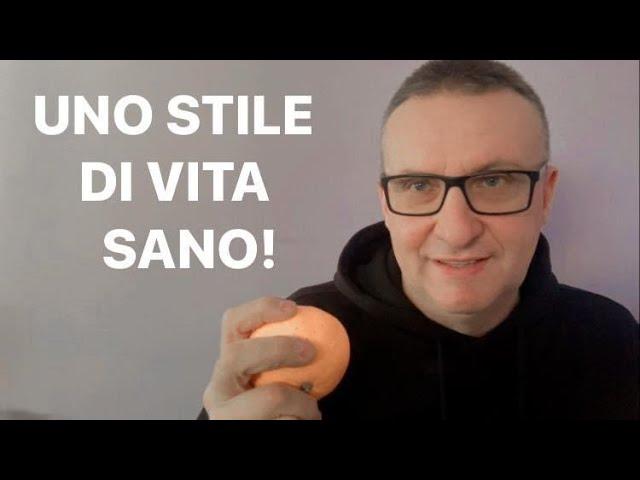 COME AVERE UNO STILE di VITA SANO ! Consigli