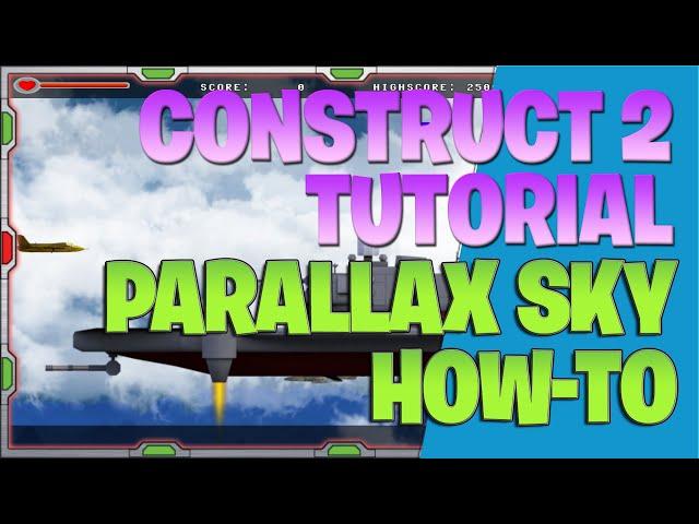 How to make a parallax sky - Construct 2 Tutorial