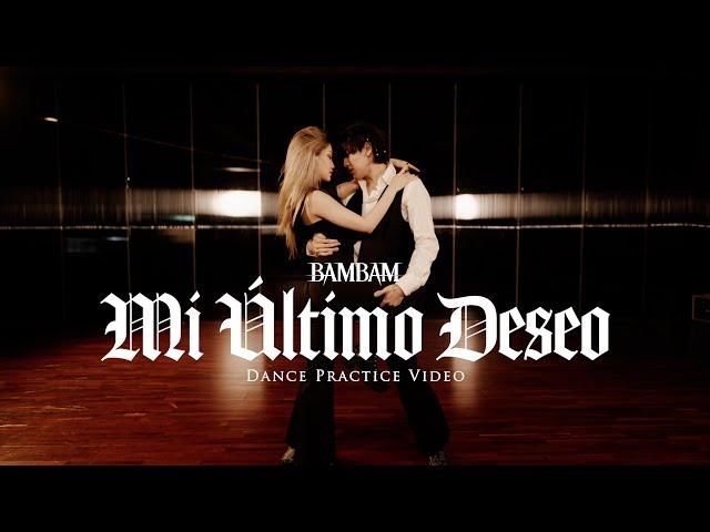 뱀뱀 (BamBam) 'Mi Último Deseo' Dance Practice Video