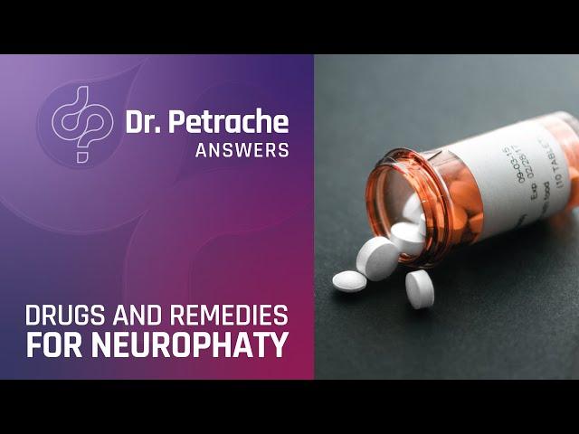 Best Drugs and Natural Remedies for Neuropathy