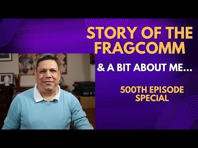 My Fragrance Journey and story of the fragcomm Episode# 500