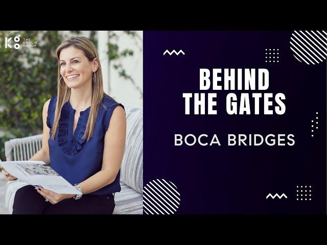 Behind The Gates: Boca Bridges