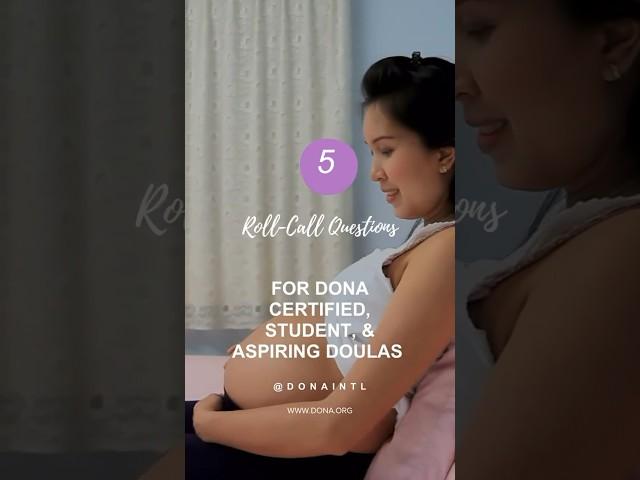  Roll-Call Questions For DONA Certified, Student, & Aspiring Doulas 