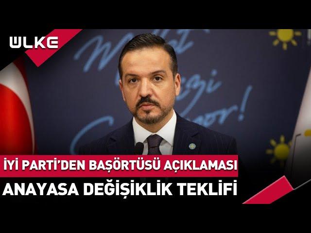 İyi Parti’den Flaş Başörtüsü Açıklaması