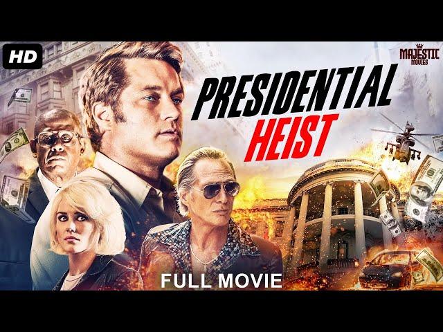 PRESIDENTIAL HEIST - Full Hollywood Action Movie | English Movie | Travis F, Rachael T | Free Movie