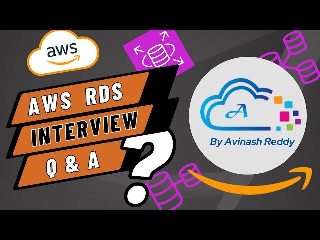 Amazon RDS Interview Questions | Expected Questions on RDS by Avinash Reddy